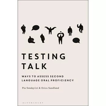 Testing Talk: Ways to Assess Second Language Oral Proficiency