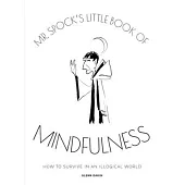 MR Spock’’s Little Book of Mindfulness