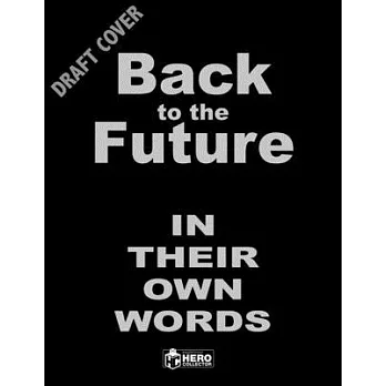 Back to the Future: In Their Own Words