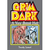 Grimdark: A Very British Hell