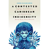 A Contested Caribbean Indigeneity: Language, Social Practice, and Identity Within Puerto Rican Taino Activism