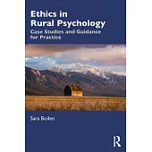 Ethics in Rural Psychology: Case Studies and Guidance for Practice