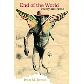 End of the World: Poetry and Prose