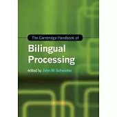 The Cambridge Handbook of Bilingual Processing