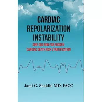 Cardiac Repolarization Instability Sine Qua Non For Sudden Cardiac Death Risk Stratification