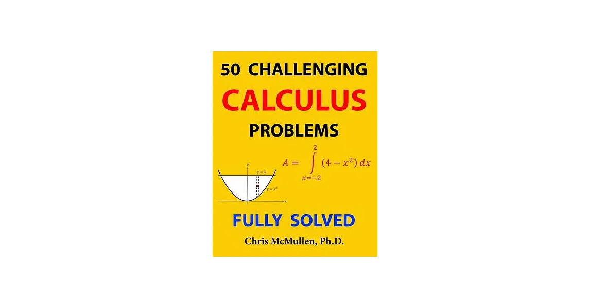 Calculus Big Problem 博客來-50 Challenging Calculus Problems (Fully Solved)
