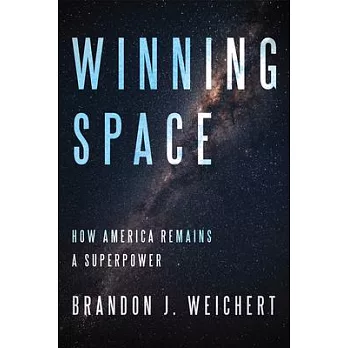 Winning Space: How America Remains a Superpower