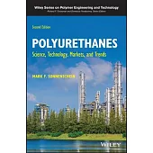 Polyurethanes: Science, Technology, Markets, and Trends