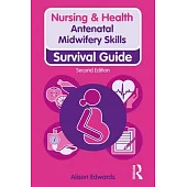 Antenatal Midwifery Skills: Survival Guide