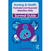 Postnatal and Neonatal Midwifery Skills: Survival Guide