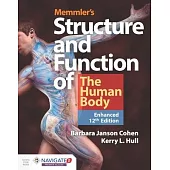 Memmler’’s Structure & Function of the Human Body, Enhanced Edition