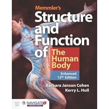 Memmler’’s Structure & Function of the Human Body, Enhanced Edition