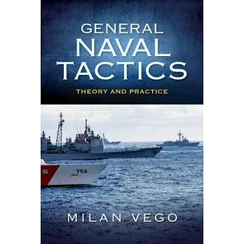 General Naval Tactics: Theory and Practice
