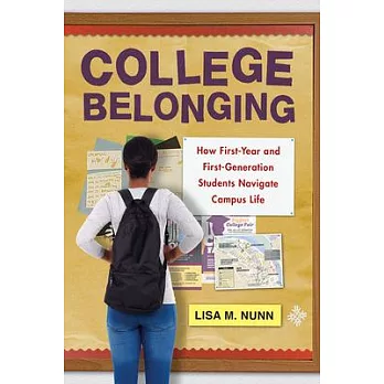 College Belonging: How First-Year and First-Generation Students Navigate Campus Life
