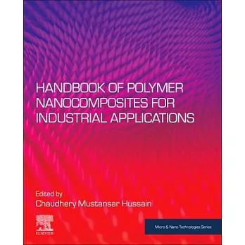 Handbook of Polymer Nanocomposites for Industrial Applications