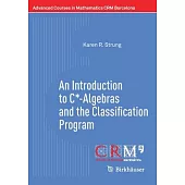 An Introduction to C*-Algebras and the Classification Program