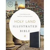CSB Holy Land Illustrated Bible, Premium Black Genuine Leather: A Visual Exploration of the People, Places, and Things of Scripture