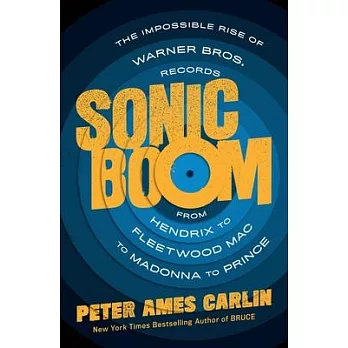 Sonic Boom: How Warner Bros. Records Revolutionized Rock ’’n’’ Roll