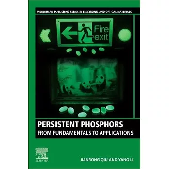 Persistent Phosphors: From Fundamentals to Applications