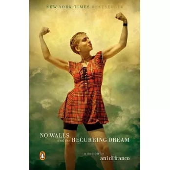 No Walls and the Recurring Dream: A Memoir
