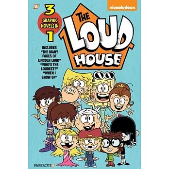 The Loud House 3-In-1 #4: Ultimate Hangout, the Many Faces of Lincoln Loud, and When I Grow Up