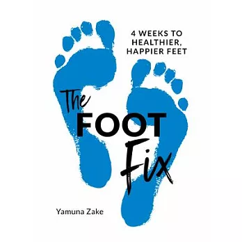 The Foot Fix: 4 Weeks to Healthier, Happier Feet
