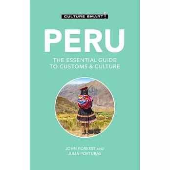 Peru - Culture Smart!: The Essential Guide to Customs & Culturevolume 119
