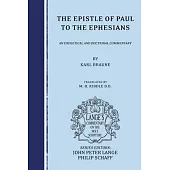 The Epistle of Paul to the Ephesians: An Exegetical and Doctrinal Commentary