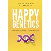 Happy Genetics: From Epigenetics to Happiness