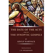 The Date of the Acts and the Synoptic Gospels