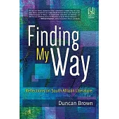 Finding My Way: Reflections on South African Literature