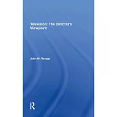 Television: The Director’’s Viewpoint