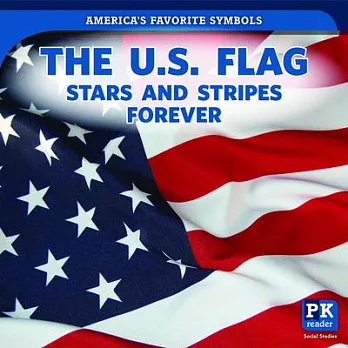 The U.S. Flag: Stars and Stripes Forever
