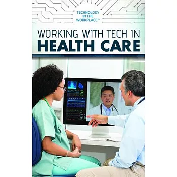 Working with Tech in Health Care