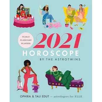The Astrotwins’’ 2021 Horoscope: The Complete Yearly Astrology Guide for Every Zodiac Sign