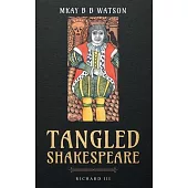 Tangled Shakespeare: Richard III