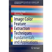 Image Color Feature Extraction Techniques: Fundamentals and Applications