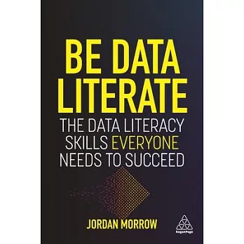 Data Literacy: Analyze Effectively, Make Better Decisions and Succeed with Data