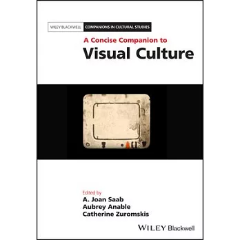 Wiley Blackwell Companion to Visual Culture
