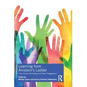 Learning from Arnstein’s Ladder: From Citizen Participation to Public Engagement