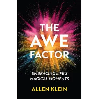 The Awe Factor: Embracing Life’’s Magical Moments