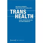 Trans Health: Global Perspectives on Care for Trans Communities