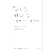 Opacity - Minority - Improvisation: An Exploration of the Closet Through Queer Slangs and Postcolonial Theory
