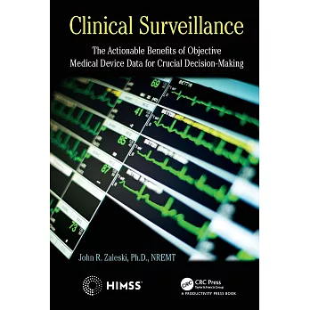 Clinical Surveillance: The Actionable Benefits of Objective Medical Device Data for Critical Decision-Making