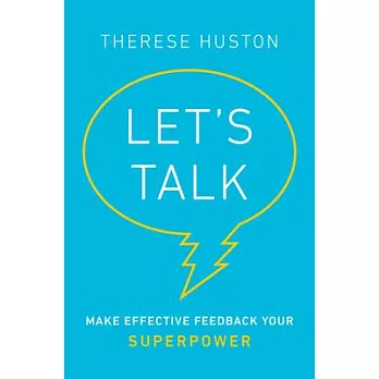 Let’’s Talk: Make Effective Feedback Your Superpower