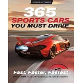 365 Sports Cars You Must Drive: Fast, Faster, Fastest