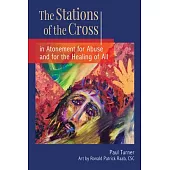The Stations of the Cross in Atonement for Abuse and for the Healing of All