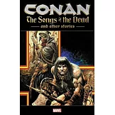 Conan: The Songs of the Dead and Other Stories
