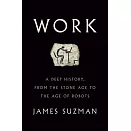 為工作而活：生存、勞動、追求幸福感，一部人類的工作大歷史