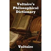Voltaire’’s Philosophical Dictionary